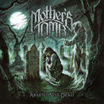 Mother's Tomb - Absent Not Dead Ep CD